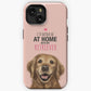 Home with my Golden Retriever iPhone Tough Case