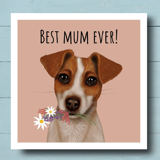 Jack Russell Terrier "Best Mum Ever" Card